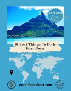 10 best things to do in Bora Bora