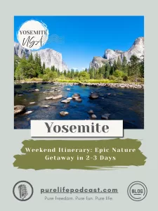 Yosemite weekend trip itinerary