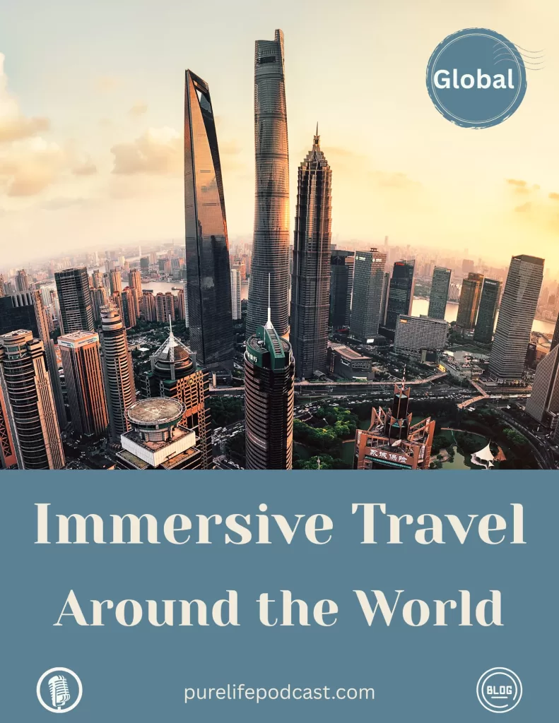 Immersive Travel Experiences Around the World
