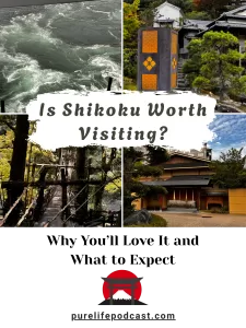 Is Shikoku worth visiting