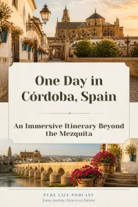 One Day in Córdoba, Spain: An Immersive Itinerary Beyond the Mezquita
